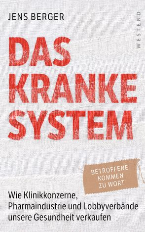 Das kranke System von Berger,  Jens