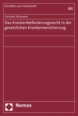 Das Krankenbeförderungsrecht in der gesetzlichen Krankenversicherung von Thümmler,  Christine