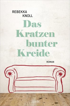 Das Kratzen bunter Kreide von Knoll,  Rebekka