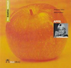 Das kreative Sachbuch „Apfel“ von Latorre,  Sabine, Naber,  Annerose