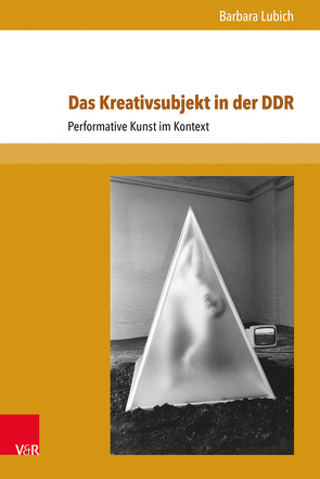 Das Kreativsubjekt in der DDR von Corni,  Gustavo, De Benedictis,  Angela, Lubich,  Barbara, Mazohl-Wallnig,  Brigitte, Rando,  Daniela, Schorn-Schütte,  Luise