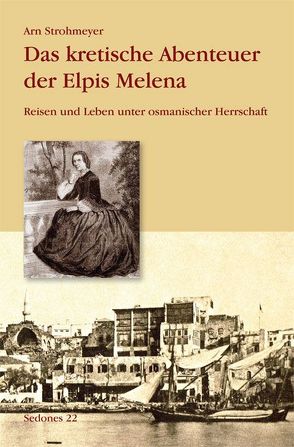 Das kretische Abenteuer der Elpis Melena von Strohmeyer,  Arn