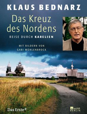 Das Kreuz des Nordens von Bednarz,  Klaus, Mühlenbrock,  Gabi, Tarasjugin,  Maxim