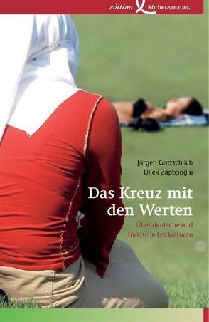 Das Kreuz mit den Werten von Gottschlich,  Jürgen, Zaptcioglu,  Dilek