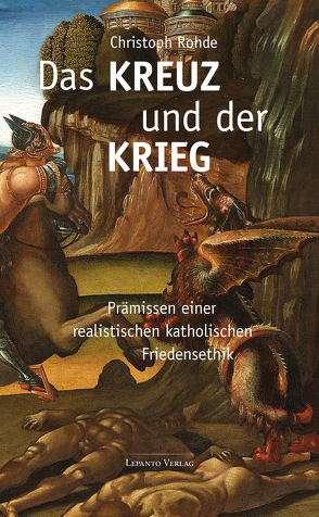 Das Kreuz und der Krieg von Rohde,  Christoph