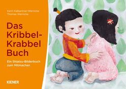 Das Kribbel-Krabbel Buch von Kalbantner-Wernicke,  Karin, Wernicke,  Thomas