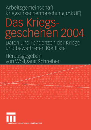 Das Kriegsgeschehen 2004 von Schreiber,  Wolfgang, Univ. Hamburg