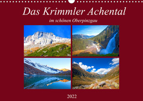 Das Krimmler Achental (Wandkalender 2022 DIN A3 quer) von Kramer,  Christa