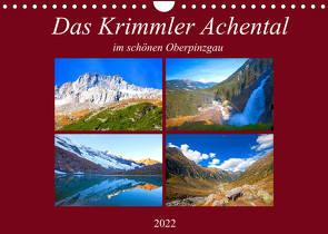 Das Krimmler Achental (Wandkalender 2022 DIN A4 quer) von Kramer,  Christa