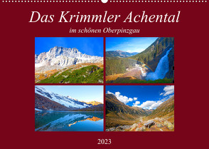 Das Krimmler Achental (Wandkalender 2023 DIN A2 quer) von Kramer,  Christa