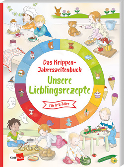 Das Krippen-Jahreszeitenbuch: Unsere Lieblingsrezepte