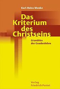 Das Kriterium des Christseins von Menke,  Karl H