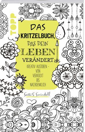 Das Kritzelbuch, das dein Leben verändert von Klapper,  Annika, Swindell,  Salli S.