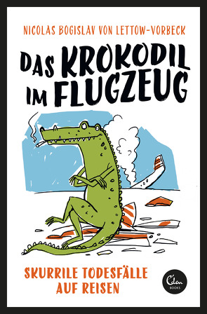 Das Krokodil im Flugzeug von Kristijana, von Lettow-Vorbeck,  Nicolas Bogislav