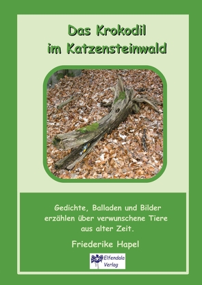 Das Krokodil im Katzensteinwald von Grätz,  Birgit, Hapel,  Friederike, Schneider,  Petra, Schürmann,  Andreas