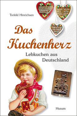 Das Kuchenherz von Hinrichsen,  Torkhild