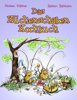 Das Küchenschaben Kochbuch von Halfmann,  Helmut, Vollmer,  Kirsten