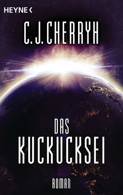 Das Kuckucksei von Cherryh,  Carolyn J., Schichtel,  Thomas