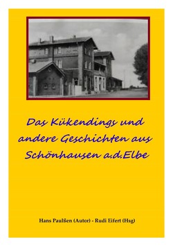 Das Kükendings – und andere Geschichten aus Schönhausen a.d.Elbe von Eifert,  Rudi