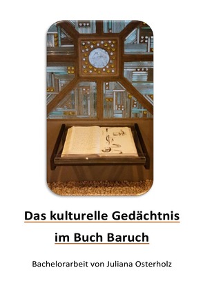 Das „kulturelle Gedächtnis“ im Buch Baruch von Osterholz,  Juliana