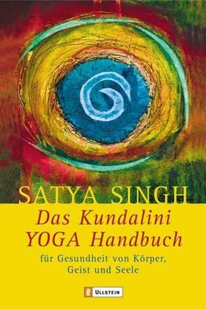 Das Kundalini Yoga Handbuch von Singh,  Satya