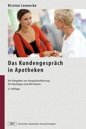 Das Kundengespräch in Apotheken von Kohm,  Barbara, Lennecke,  Kirsten