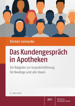 Das Kundengespräch in Apotheken von Kohm,  Barbara, Lennecke,  Kirsten