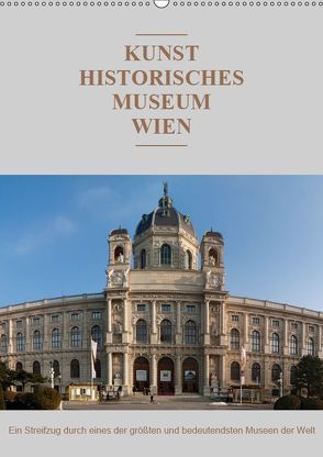 Das Kunsthistorische Museum WienAT-Version (Wandkalender 2019 DIN A2 hoch) von Bartek,  Alexander