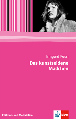 Das kunstseidene Mädchen von Keun,  Irmgard, Meyer-Bothling,  Jörg U