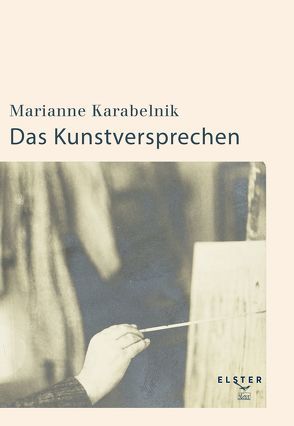 Das Kunstversprechen von Karabelnik,  Marianne