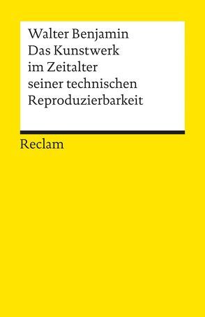 Das Kunstwerk im Zeitalter seiner technischen Reproduzierbarkeit von Benjamin,  Walter, Lindner,  Burkhardt