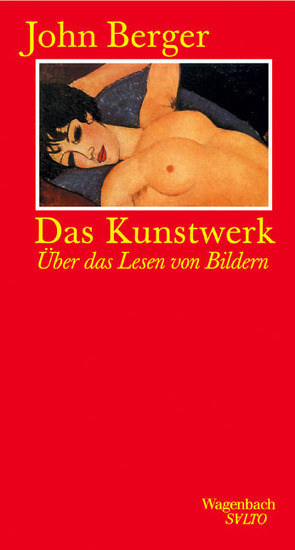 Das Kunstwerk von Berger,  John, Stromberg,  Kyra