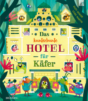 Das kunterbunte Hotel für Käfer von Martín,  Leire, Senior,  Suzy