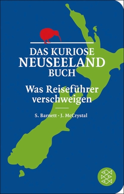 Das kuriose Neuseeland-Buch von Barnett,  Stephen, McCrystal,  John, Schöbitz ,  Birgit