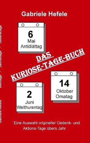 Das Kuriose-Tage-Buch von Hefele,  Gabriele