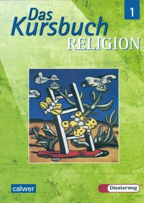 Das Kursbuch Religion 1 von Baur,  Katja, Feil-Götz,  Elvira, Heuschele,  Jürgen, Kraft,  Gerhard, Petri,  Dieter, Ruder-Aichelin,  Dagmar, Rupp,  Hartmut, Schmidt,  Heinz, Schmieder,  Eva, Thierfelder,  Jörg, Trautwein,  Joachim, Wittmann,  Andreas