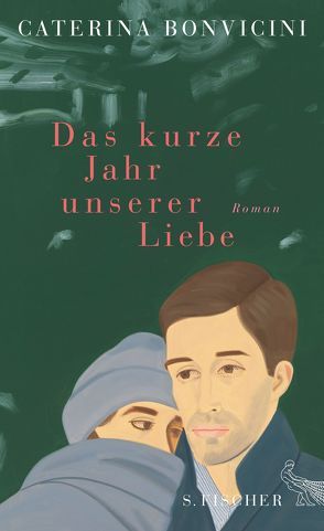 Das kurze Jahr unserer Liebe von Bonvicini,  Caterina, Brandestini,  Julika