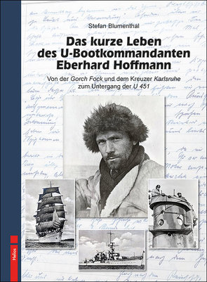 Das kurze Leben des U-Bootkommandanten Eberhard Hoffmann von Blumenthal,  Stefan