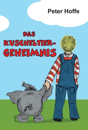 Das Kuscheltiergeheimnis von Hoffe,  Peter