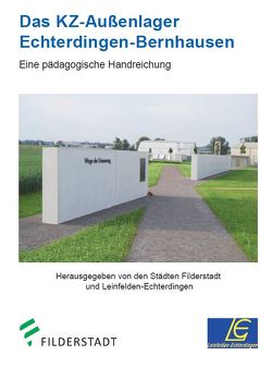 Das KZ-Außenlager Echterdingen-Bernhausen – Handreichung von Fischer,  Elisa