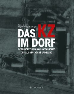 Das KZ im Dorf von Alsen,  Raimo, Königseder,  Angelika