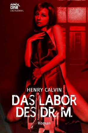 DAS LABOR DES DR. M. von Calvin,  Henry, Dörge,  Christian