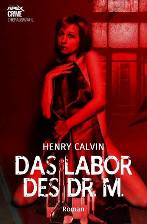 DAS LABOR DES DR. M. von Calvin,  Henry, Dörge,  Christian