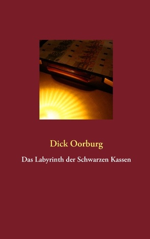 Das Labyrinth der Schwarzen Kassen von Oorburg,  Dick