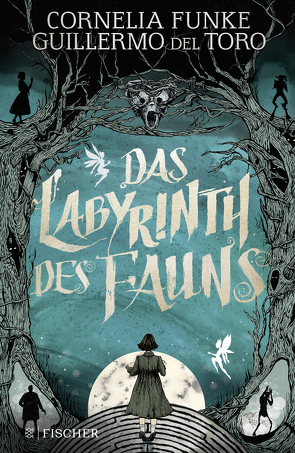 Das Labyrinth des Fauns von Del Toro,  Guillermo, Funke,  Cornelia, Schnettler,  Tobias, Williams,  Allen