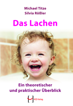 Das Lachen von Rößler,  Silvia, Titze,  Michael