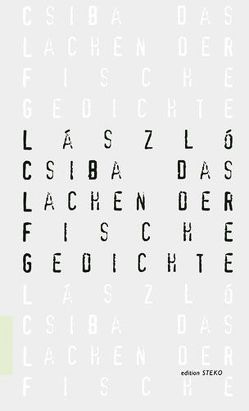 Das Lachen der Fische von Csiba,  László