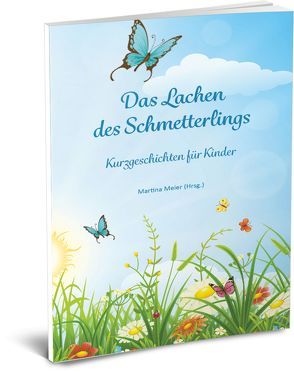 Das Lachen des Schmetterlings von Meier,  Martina