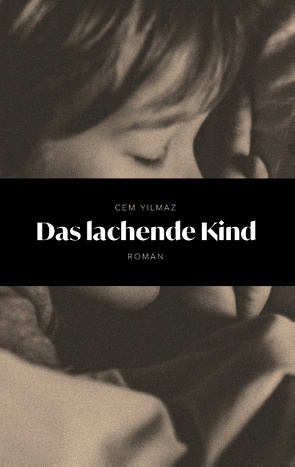 Das lachende Kind von Yilmaz,  Cem