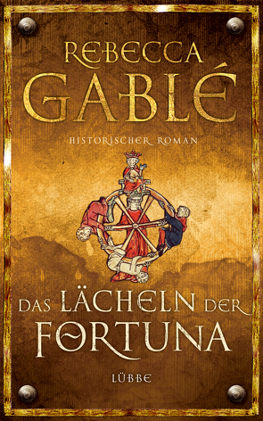 Das Lächeln der Fortuna von Gablé,  Rebecca